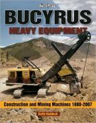 book: BUCYRUS Heavy Equipment 1880-2008