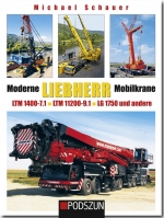 Buch: Moderne Liebherr Mobilkrane (LTM1400-7.1, LTM11200-9.1, LG1750) 