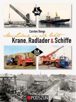 Book: Aus Lübeck in alle Welt: Krane, Radlader & Schiffe 