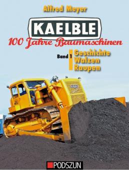 Book: KAELBLE 100 Jahre Baumaschinen: Band 1 