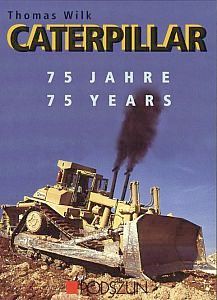 book: 75 Jahre Caterpillar (Thomas Wilk) 