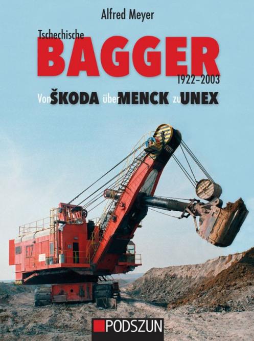 Buch: Tschechische Bagger: Von Skoda, Menck und Unex 