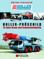 Buch: Höller-Pröschild  75 Jahre Krane+Schwerlast 