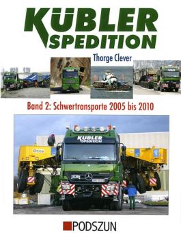 Buch: Kübler Spedition Band 2: Schwertransporte 2005 bis 2010 
