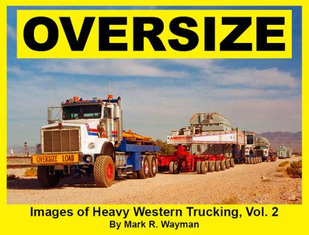 Buch: OVERSIZE Images of Heavy Western Trucking, Vol.2 